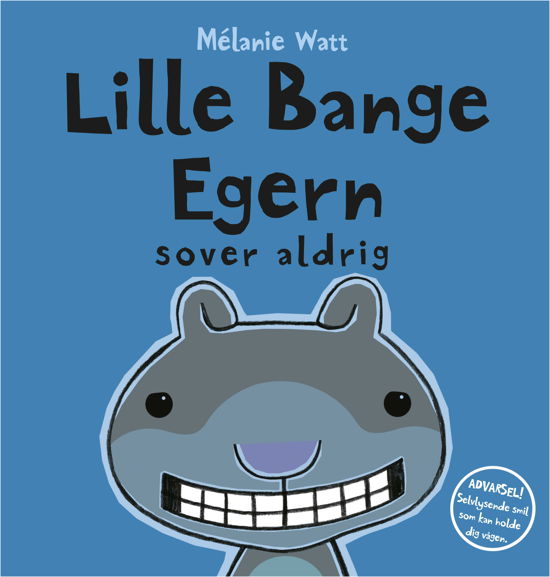 Cover for Mélanie Watt · Lille Bange Egern: Lille Bange Egern sover aldrig (Bound Book) [1e uitgave] (2019)