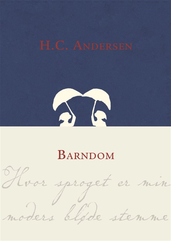 Cover for H.C. Andersen, John Mogensen, Anders Bach · Genopdag H.C. Andersen: Barndom (Bound Book) [1er édition] (2022)