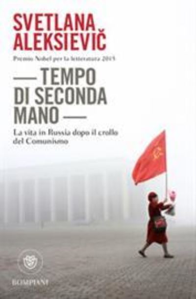 Cover for Svetlana Aleksievic · Tempo Di Seconda Mano. La Vita In Russia Dopo Il Crollo Del Comunismo (Book)