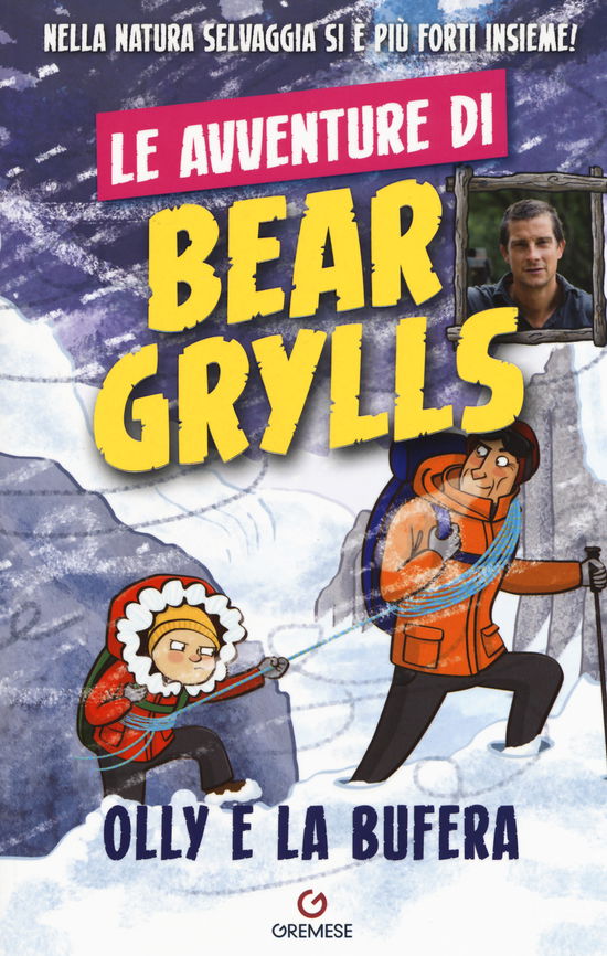 Cover for Bear Grylls · Olly E La Bufera. Le Avventure Di Bear Grylls (Book)