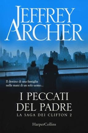 Cover for Jeffrey Archer · I Peccati Del Padre. La Saga Dei Clifton #02 (Bok)