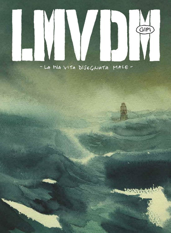 Cover for Gipi · LMVDM. La Mia Vita Disegnata Male. Ediz. Deluxe (Book)