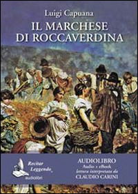 Cover for Luigi Capuana · Il Marchese Di Roccaverdina Letto Da Claudio Carini. Audiolibro. CD Audio Formato MP3. Ediz. Integrale. Con E-Book (Book)