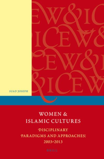 Cover for Suad Joseph · Women and Islamic Cultures : Disciplinary Paradigms and Approaches (Book) (2013)