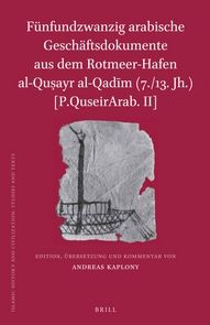 Cover for Andreas Kaplony · Fünfundzwanzig arabische Geschäftsdokumente aus dem Rotmeer-Hafen al-Qu?ayr al-Qad?m (7./13. jh.) [p.quseirarab. ii] (Book) (2014)