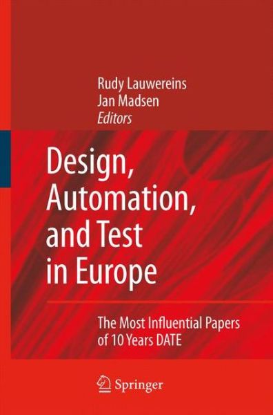 Rudy Lauwereins · Design, Automation, and Test in Europe: the Most Influential Papers of 10 Years Date (Paperback Book) [1st Ed. Softcover of Orig. Ed. 2008 edition] (2010)