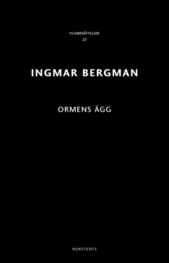 Cover for Ingmar Bergman · Ingmar Bergman Filmberättelser: Ormens ägg (Buch) (2018)