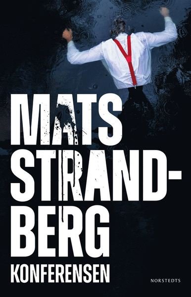Cover for Mats Strandberg · Konferensen (Gebundesens Buch) (2021)