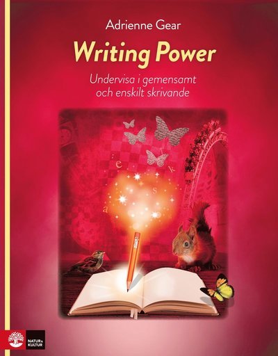 Cover for Adrienne Gear · Writing Power : Undervisa i gemensamt och enskilt skrivande (Bog) (2021)