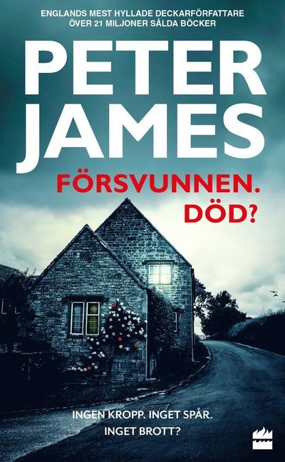 Försvunnen. Död? - Peter James - Kirjat - HarperCollins Nordic - 9789150976533 - perjantai 10. marraskuuta 2023