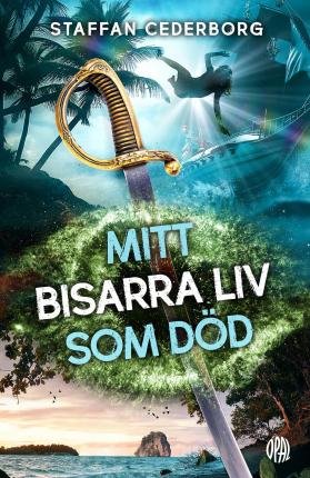 Cover for Staffan Cederborg · Mitt bisarra liv som död (Bound Book) (2022)