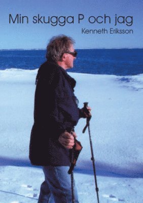 Cover for Kenneth Eriksson · Min skugga P och jag (Book) (2012)