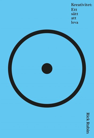 Cover for Rick Rubin · Kreativitet : Ett sätt att leva (Inbunden Bok) (2024)