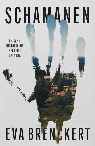 Cover for Eva Brenckert · Den falske schamanen : sektens innersta krets berättar (Paperback Book) (2023)