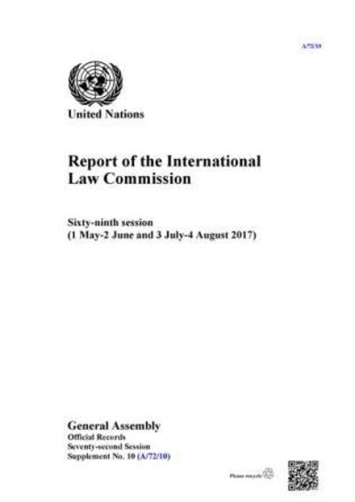 Cover for United Nations: International Law Commission · Report of the International Law Commission: sixty-ninth session (1 May - 2 June and 3 July - 4 August 2017) - Official records (Taschenbuch) (2019)