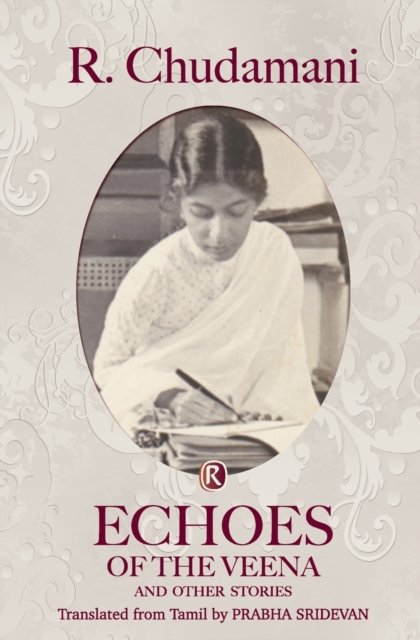 Cover for R Chudamani · Echoes of the Veena and other stories (Taschenbuch) (2019)
