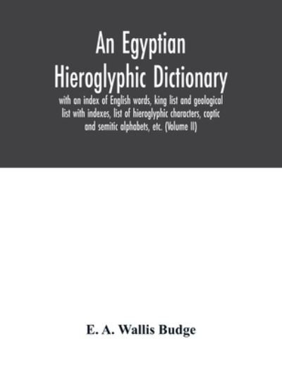 Cover for E A Wallis Budge · An Egyptian hieroglyphic dictionary (Pocketbok) (2020)