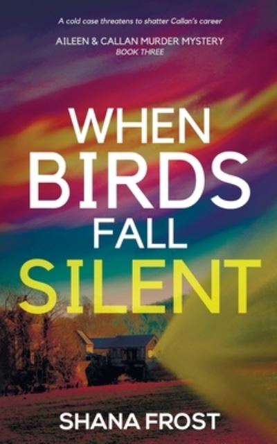 Cover for Shana Frost · When Birds Fall Silent (Paperback Bog) (2022)