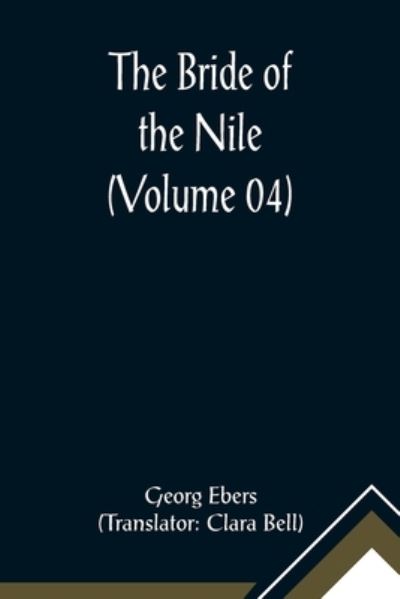 Cover for Georg Ebers · The Bride of the Nile (Volume 04) (Paperback Book) (2021)