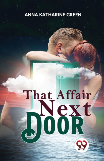 Cover for Anna Katharine Green · That Affair Next Door (Paperback Book) (2023)
