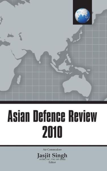 Cover for Jasjit Singh · Asian Defence Review 2010 (Innbunden bok) (2011)