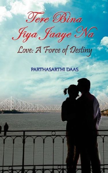 Cover for Parthasarthi Daas · Tere Bina Jiya Jaaye Na (Paperback Bog) (2015)