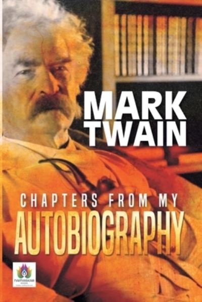 Cover for Mark Twain · Chapters from My Autobiography (Paperback Bog) (2021)