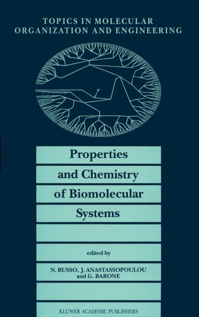 Cover for N Russo · Properties and Chemistry of Biomolecular Systems: Proceedings of the Second Joint Greek-Italian Meeting on Chemistry and Biological Systems and Molecular Chemical Engineering, Cetraro, Italy, October 1992 - Topics in Molecular Organization and Engineering (Paperback Bog) [Softcover reprint of the original 1st ed. 1994 edition] (2012)