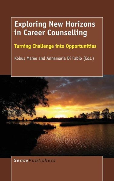 Cover for Kobus Maree · Exploring New Horizons in Career Counselling: Turning Challenge into Opportunities (Hardcover Book) (2015)