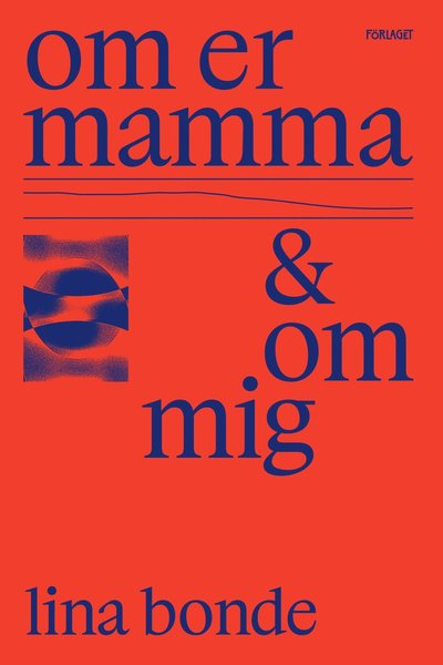 Cover for Lina Bonde · Om er mamma och om mig  (Kort) (2022)