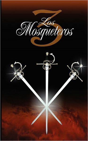 Los Tres Mosqueteros / the Three Musketeers - Alejandro Dumas - Books - BN Publishing - 9789562915533 - August 2, 2007