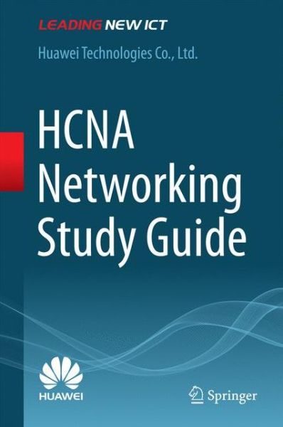 HCNA Networking Study Guide - - Livros - Springer Verlag, Singapore - 9789811015533 - 12 de julho de 2016