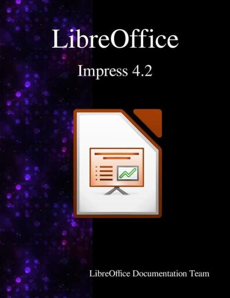 LibreOffice Impress 4.2 - Libreoffice Documentation Team - Książki - Samurai Media Limited - 9789881443533 - 18 lipca 2015