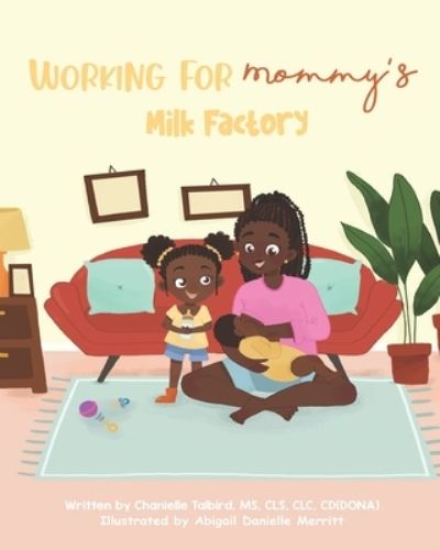 Cover for Talbird Chanielle Talbird · Working For Mommy's Milk Factory (Pocketbok) (2022)