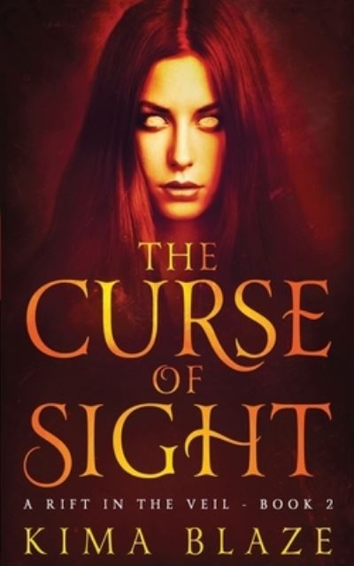 Cover for Kima Blaze · The Curse of Sight - A Rift in the Veil (Paperback Book) (2022)