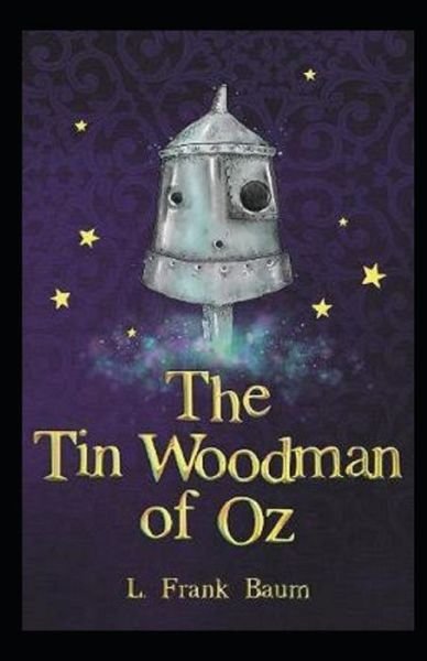 Cover for L Frank Baum · The Tin Woodman of Oz Annotated (Paperback Book) (2022)