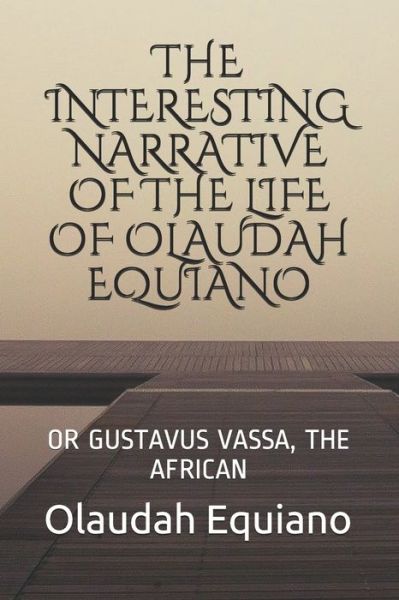 Cover for Olaudah Equiano · The Interesting Narrative of the Life of Olaudah Equiano (Paperback Book) (2020)