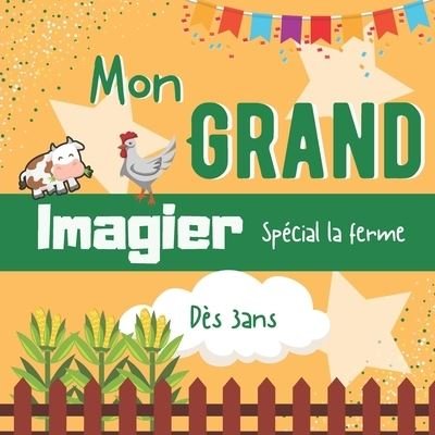 Cover for Dégoz Editions · Mon grand imagier special la ferme des 3ans (Taschenbuch) (2020)