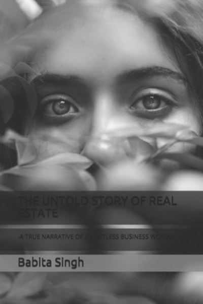 Cover for Babita Singh · The Untold Story of Real Estate (Paperback Book) (2020)