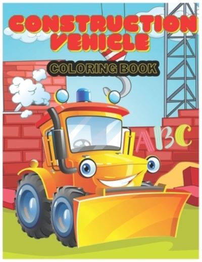 Cover for Karbooks · Construction Vehicle abc Coloring Book (Paperback Book) (2020)