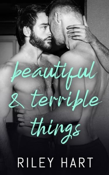 Cover for Riley Hart · Beautiful and Terrible Things (Taschenbuch) (2020)