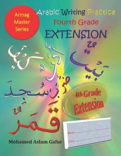 Cover for Gafur Mohamed Aslam Gafur · Arabic Writing Practice Fourth Grade Extension (Pocketbok) (2020)