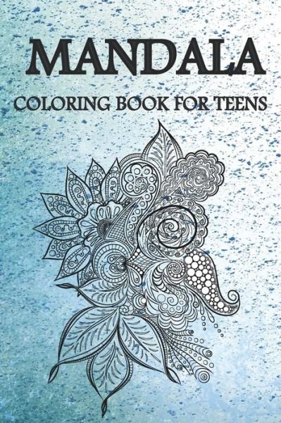 Cover for Pikota Piko · Mandala Coloring Book For Teens (Paperback Book) (2020)