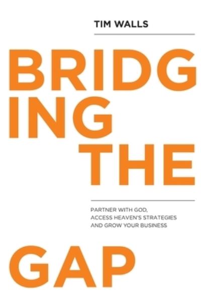 Cover for Tim Walls · Bridging the Gap (Paperback Book) (2020)