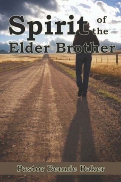 Cover for Bennie Baker · Spirit of The Elder Brother (Paperback Book) (2020)