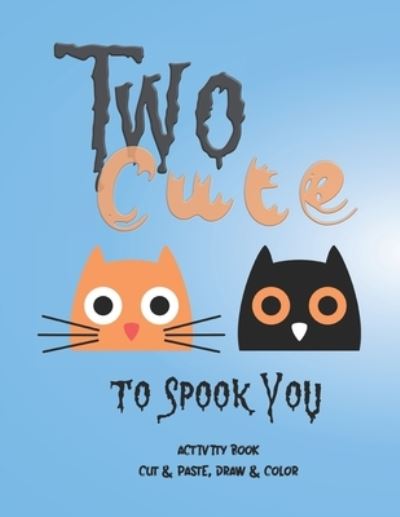 Cover for Kidz Korner · Two Cute to Spook You! (Pocketbok) (2020)