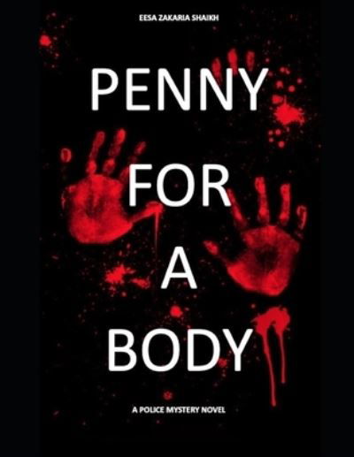 Cover for Eesa Zakaria Shaikh · Penny For A Body (Paperback Book) (2021)