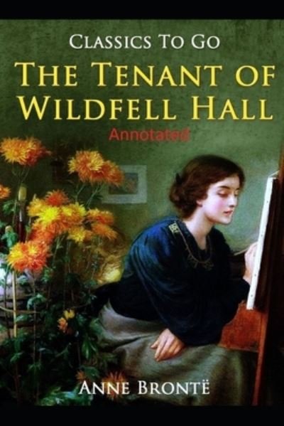 Cover for Anne Brontë · The Tenant of Wildfell Hall-Anne's Original Edition (Annotated) (Paperback Book) (2021)