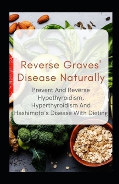 Cover for Independently Published · Reverse Graves' Disease Naturally (Paperback Book) (2021)