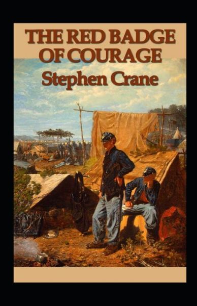 The Red Badge of Courage Annotated - Stephen Crane - Books - Independently Published - 9798735636533 - April 9, 2021